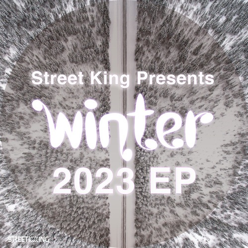 Paul Mondot, Kingcrowney, Alfrenk, Alkali, Andy Bach, MaryDee-Street King Presents Winter 2023 EP