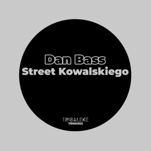 Dan Bass-Street Kowalskiego