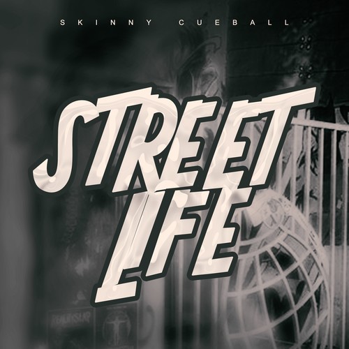 Skinny Cueball-Street Life