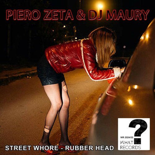 Piero Zeta, DJ Maury-Street Whore - Rubber Head