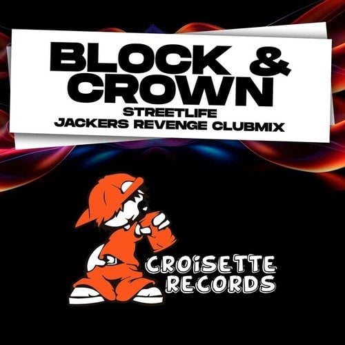 Block & Crown, Jackers Revenge-Streetlife (Jackers Revenge Clubmix)