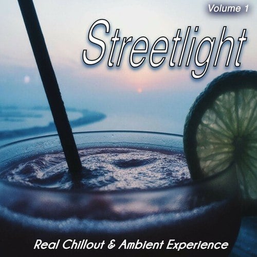 Streetlight, Vol. 1 (Real Chillout & Ambient Experience)