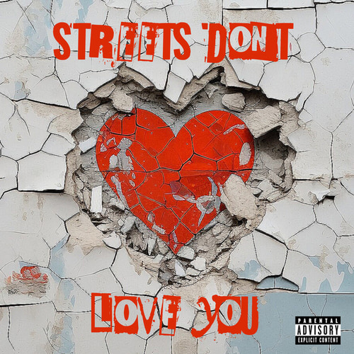 Streets don't love you