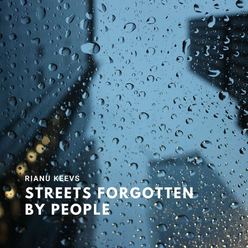Rianu Keevs-Streets Forgotten by People