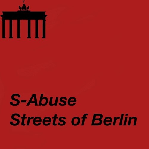 S-Abuse-Streets of Berlin