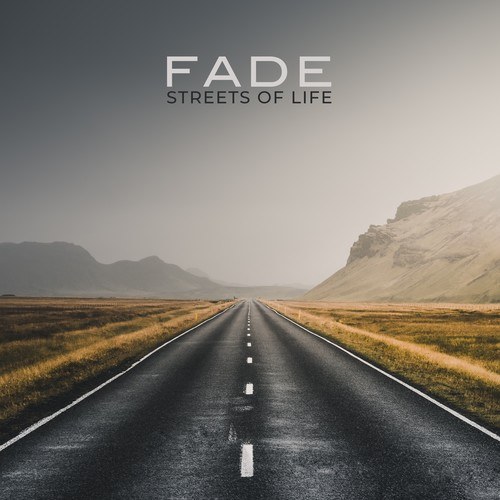 Fade-Streets of Life