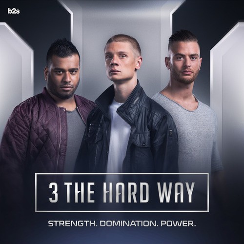 3 The Hard Way-Strength. Domination. Power.