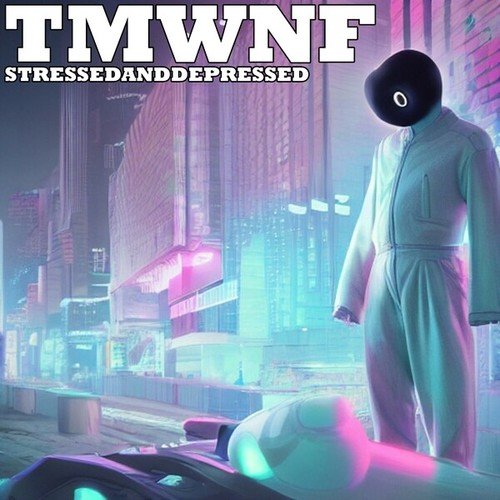 TMWNF-Stressed and Depressed