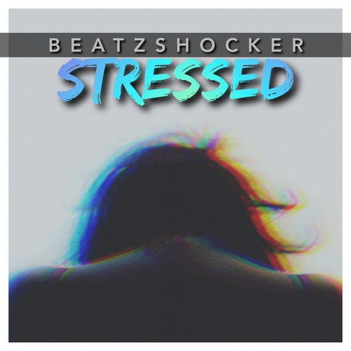 Beatzshocker-Stressed
