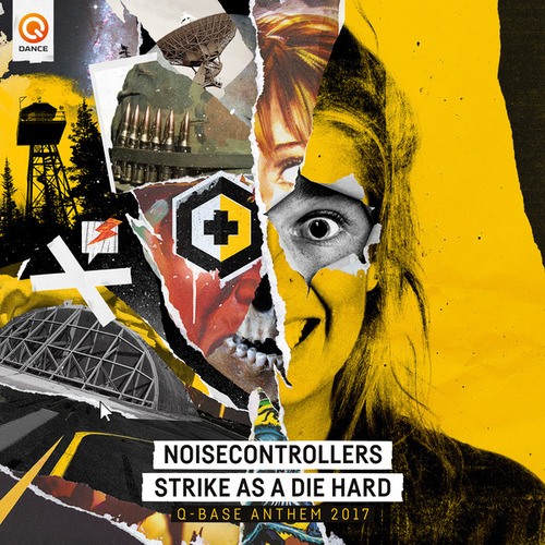 Noisecontrollers-Strike As A Die Hard (Q-BASE Anthem 2017)