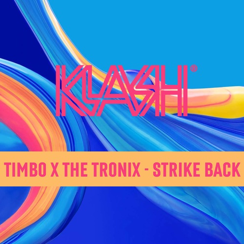 Timbo, The Tronix-STRIKE BACK