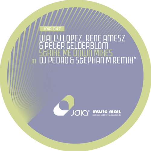 Wally Lopez, Rene Amesz, Peter Gelderblom, Stephan M, Ivan Pica, Oscar L-Strike Me Down (Remixes)