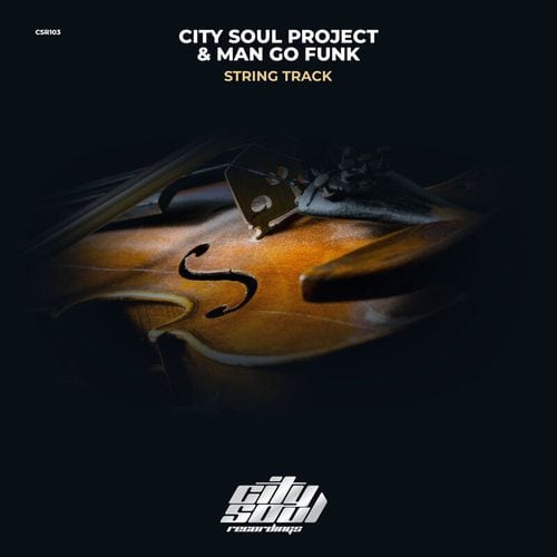 City Soul Project & Man Go Funk-String Track