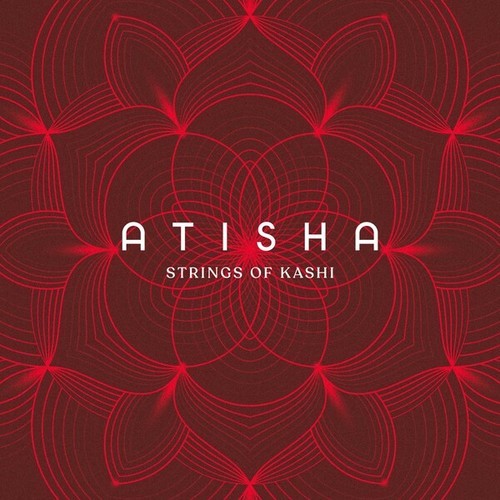 Atisha-Strings of Kashi