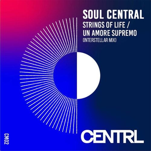 Soul Central-Strings Of Life / Un Amore Supremo (Interstellar Mix)