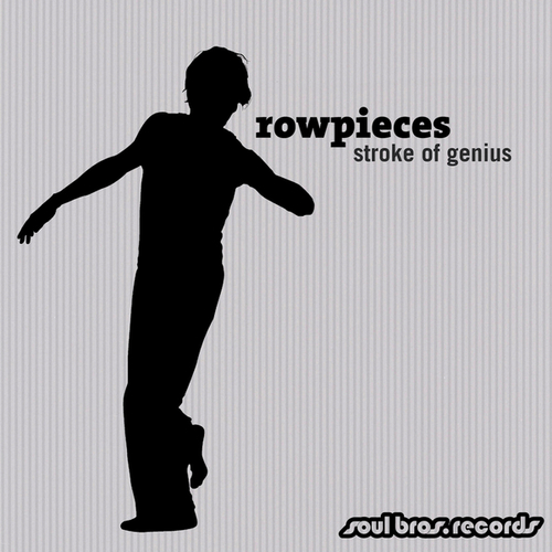 Rowpieces-Stroke Of Genius