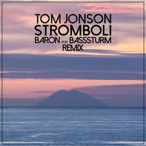 Tom Jonson, Baron Von BASSsturm-Stromboli (Baron Von Basssturm Remix)
