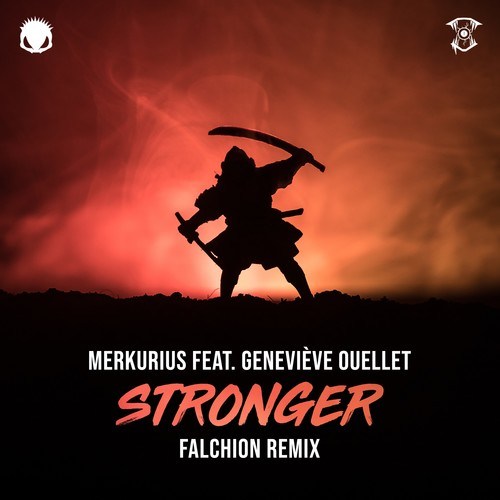 Merkurius, Geneviève Ouellet, FALCHiON-Stronger (Falchion Remix)