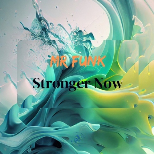 Mr Funk-Stronger Now