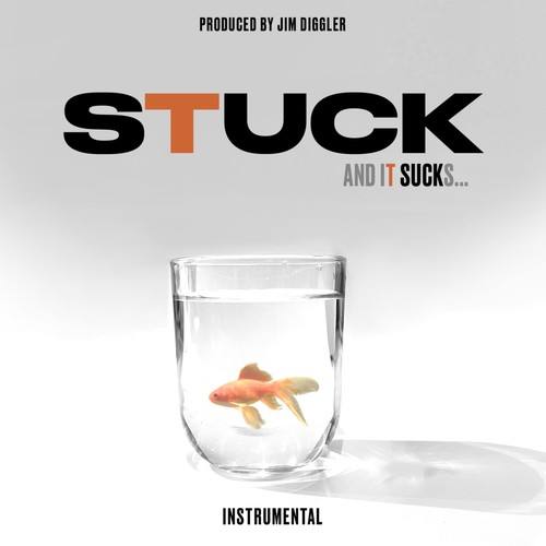 Jim DiGGler-Stuck and It Sucks (Instrumental)