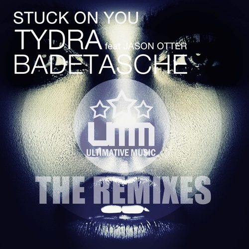 Tydra, Jason Otter, Badetasche, Alex Martin, Peaven-Stuck on You (Remixes)