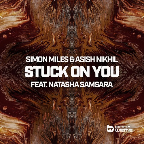 Simon Miles, Asish Nikhil, Natasha Samsara-Stuck On You