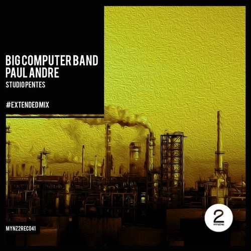 Big Computer Band, Paul Andrè-Studio Pentes (Extended Mix)