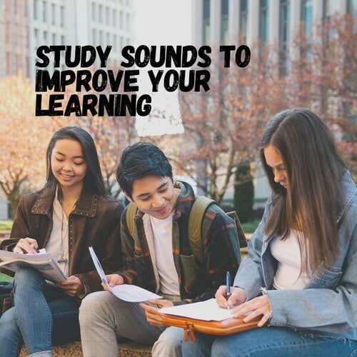 Study Sounds to Improve Your Learning