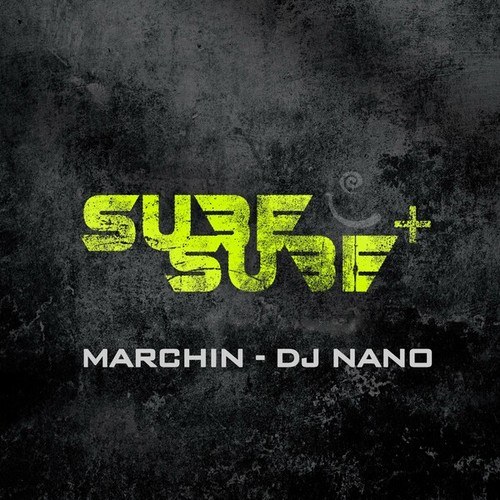 Marchín, DJ Nano-Sube Sube + (DJ Nano Remix)