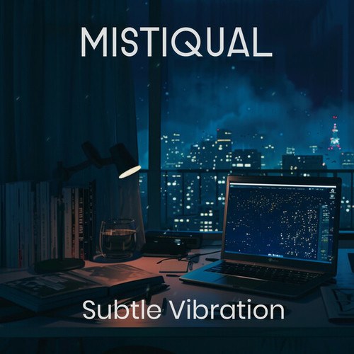 Subtle Vibration