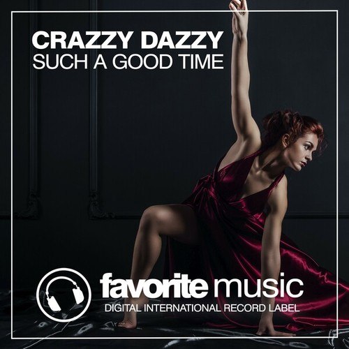 Crazzy Dazzy-Such a Good Time