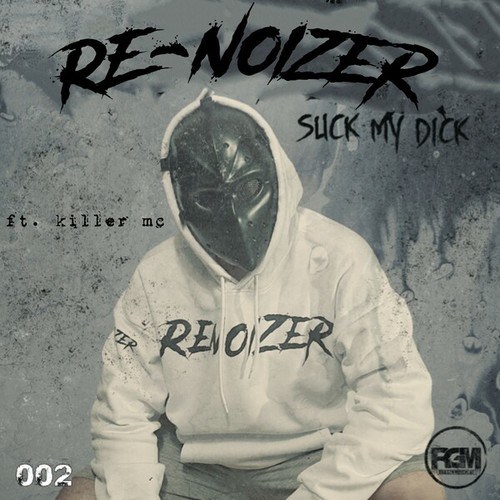 DJ Renoizer-Suck My Dick