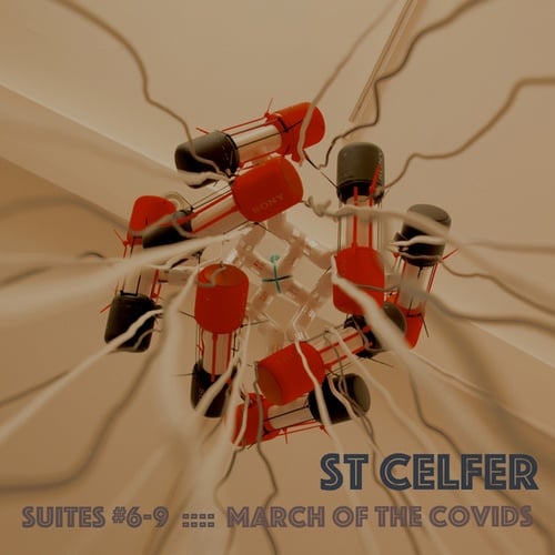 St Celfer-Suites #6-9 (March of the Covids)