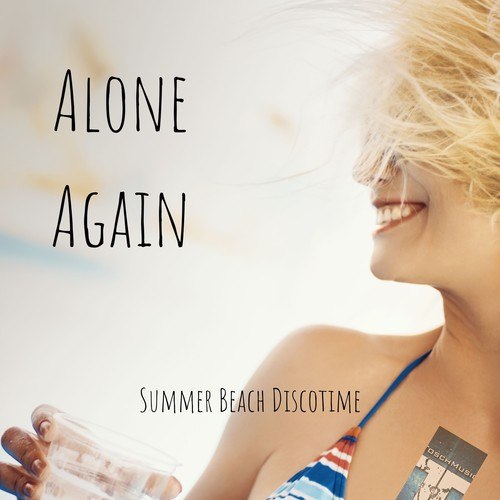 Alone Again-Summer Beach Discotime