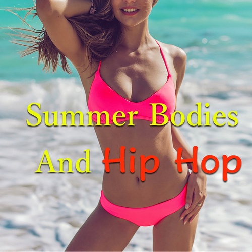 Various Artists-Summer Bodies And Hip Hop