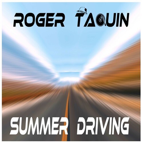 Roger TaQuin-Summer Driving