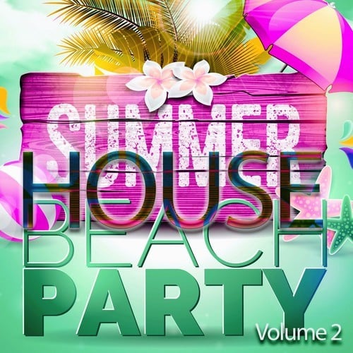 Various Artists-Summer House Beach Party, Vol. 2 (Unite with the Music)