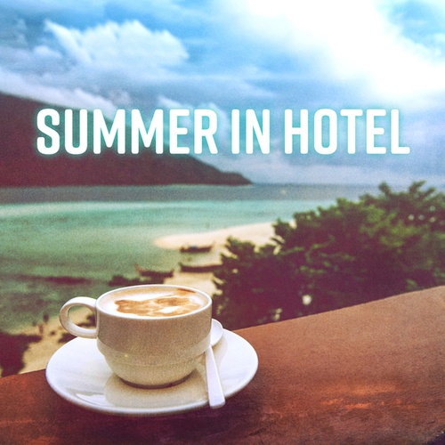 Summer in Hotel