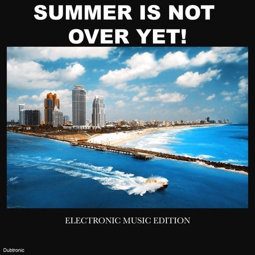 Various Artists-Summer Is Not over Yet! Electronic Music Edition