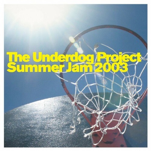 The Underdog Project-Summer Jam 2003