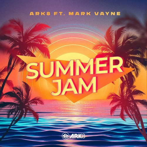 ARK8, Mark Vayne-Summer Jam