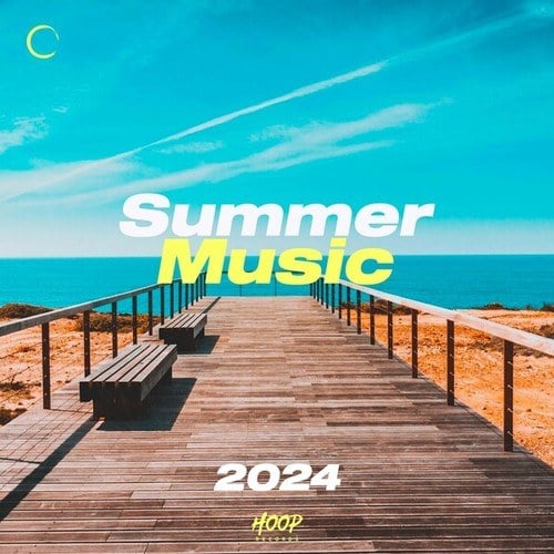 Various Artists-Summer Music 2024 : The Best Summer Hits 2024 - Fun Music - Good Vibes - Happy Beats - Positive Vibes - Happy Vibes - Feeling Good - Happy Hits- Summer Party - Happy Music by Hoop Records