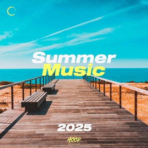 Summer Music 2025 : The Best Summer Hits 2025 - Fun Music - Good Vibes - Happy Beats - Positive Vibes - Happy Vibes - Feeling Good - Happy Hits- Summer Party - Happy Music by Hoop Records