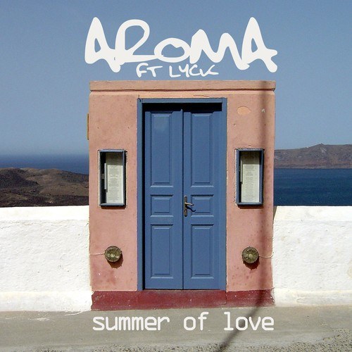 Aroma, Lyck-Summer of Love