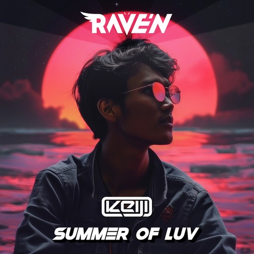 Keiji, RAVE'N-Summer Of Luv