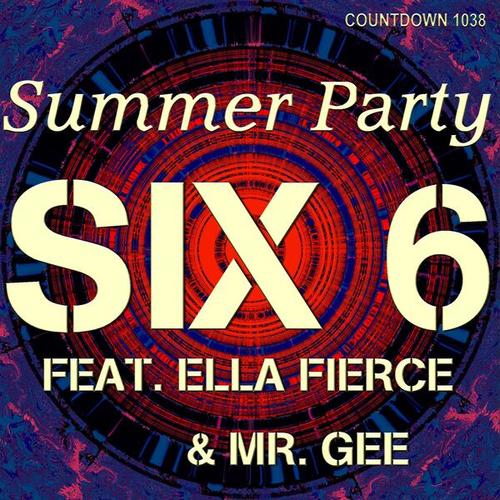 Six 6, Ella Fierce, Mr. Gee-Summer Party
