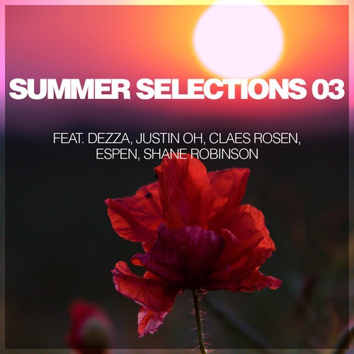 Dezza, Justin Oh , Espen, Shane Robinson, Claes Rosen-Summer Selections 03