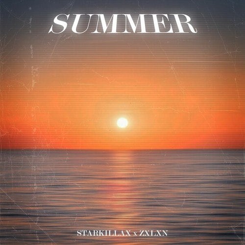 STARKILLAX, ZXLXN-Summer