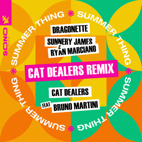 Dragonette, Sunnery James & Ryan Marciano, Cat Dealers, Bruno Martini-Summer Thing