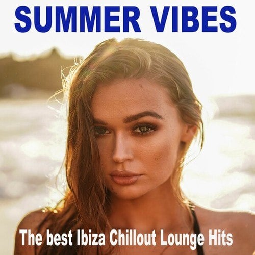 Various Artists-Summer Vibes 2024 (The Best Ibiza Chillout Lounge Hits)